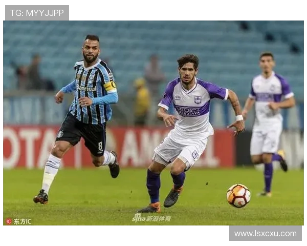 格雷米奥与捍卫者的激战揭示足球魅力与团队精神的完美结合