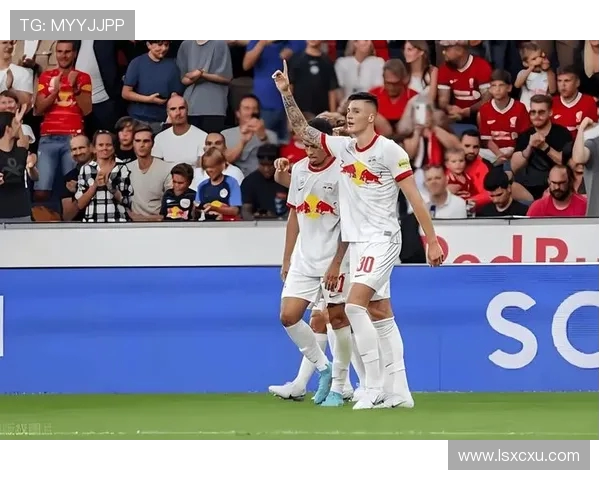 莱红牛与科隆激战正酣精彩直播全程回顾与分析